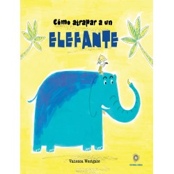COMO ATRAPAR UN ELEFANTE